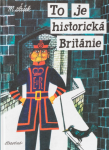 To je historická Británie Miroslav Šašek