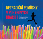 Netradiční pomůcky v pohybových hrách II - Lenka Knopová