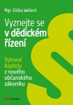 Vyznejte se dědickém řízení Eliška Wellech