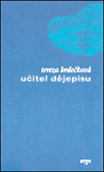 Učitel dějěpisu Tereza Brdečková