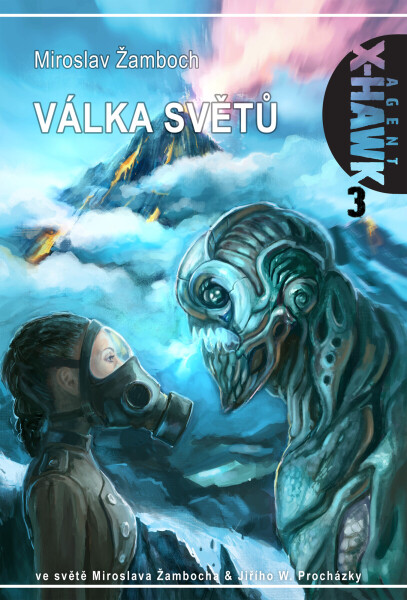 X-Hawk 3 Válka světů - Miroslav Žamboch