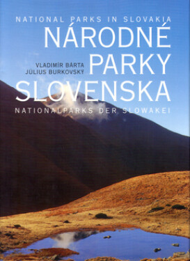Národné parky Slovenska - Vladimír Bárta; Július Burkovský
