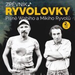 Zpěvník Ryvolovky Písně Wabiho Mikiho Ryvolů díl