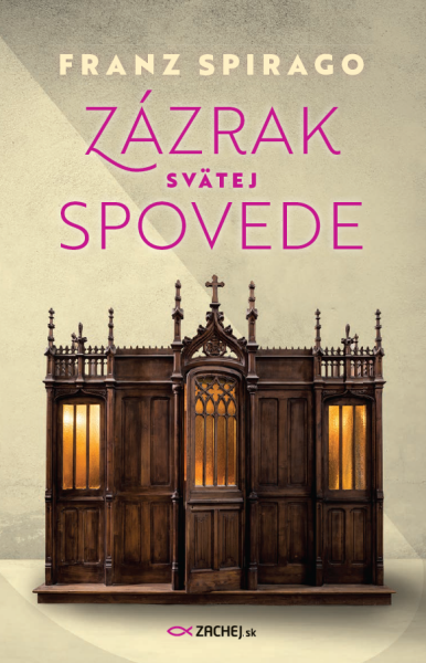 Zázrak svätej spovede - Franz Spirago