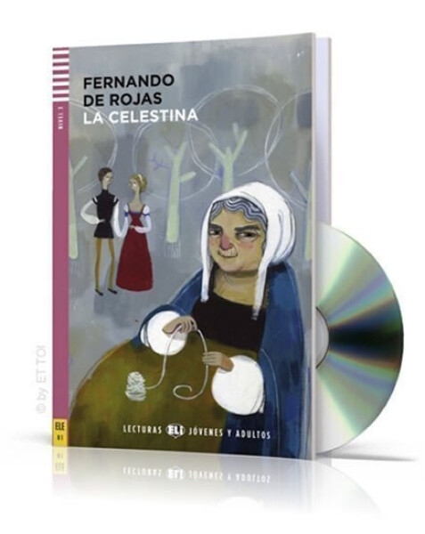Lecturas ELI Jovenes y Adultos 3/B1: La Celestina + Downloadable Multimedia - Fernando de Rojas