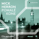 Pomalé kone - Mick Herron - audiokniha