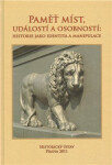 Paměť míst, událostí a osobností - Milan Hlavačka, Antoine Marés