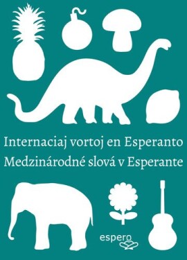 Medzinárodné slová esperante/Internaciaj vortoj en Esperanto