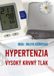 Hypertenzia: Vysoký krvný tlak - MUDr. Milota Višnovská
