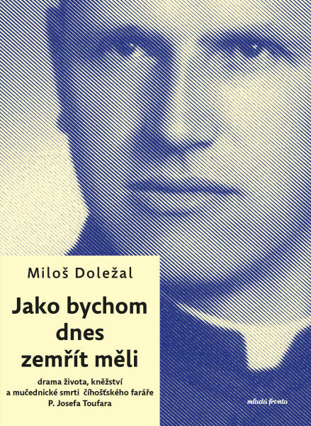 Jako bychom dnes zemřít měli - Miloš Doležal