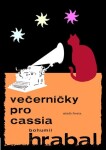 Večerníčky pro Cassia - Bohumil Hrabal