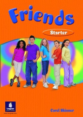 Friends Starter Students´ Book - Liz Kilbey