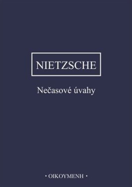 Nečasové úvahy, Friedrich Nietzsche