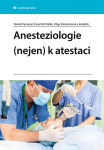 Anesteziologie (nejen) k atestaci - Tomáš Vymazal, Pavel Michálek, kolektiv autorů, Olga Klementová