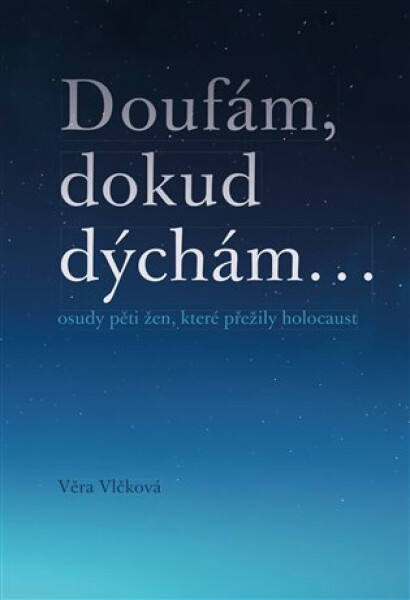 Doufám, dýchám...