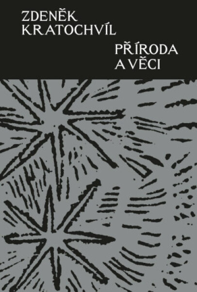 Příroda a věci - Zdeněk Kratochvíl