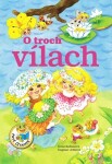 O troch vílach - Irena Kaftanová