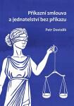 Příkazní smlouva jednatelství bez příkazu, Petr Dostalík