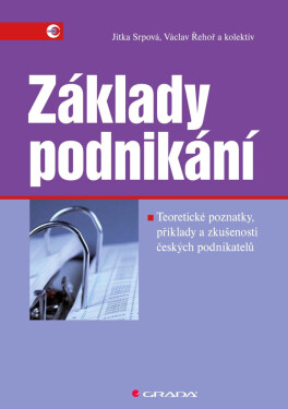 Základy podnikání - Jitka Srpová, Václav Řehoř