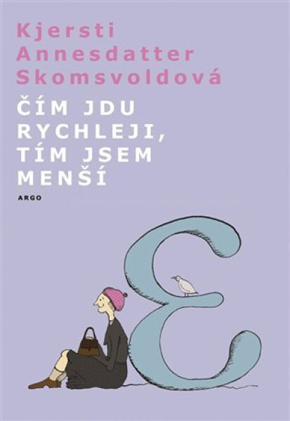 Čím jdu rychleji, tím jsem menší Kjersti