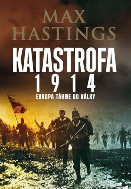 Katastrofa 1914 - Max Hastings