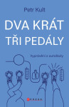 Dva krát tři pedály - Petr Kult