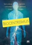 Biocentrismus - Život a vědomí jako klíče k pochopení opravdové povahy vesmíru - Bob Berman