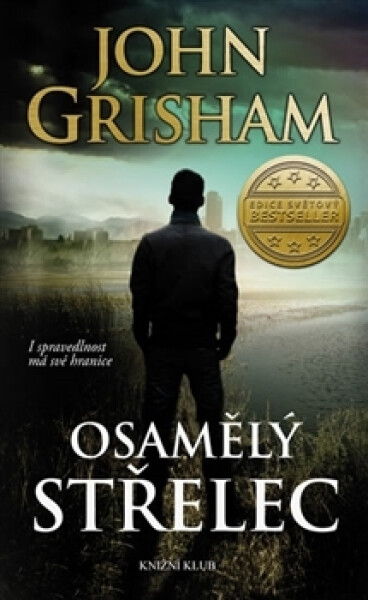 Osamělý střelec, 1. vydání - John Grisham