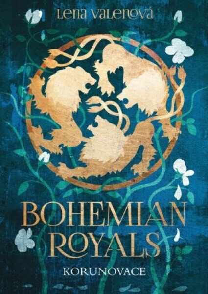 Bohemian Royals: Korunovace - Lena Valenová - e-kniha