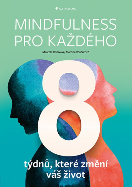 Mindfulness pro každého - Marcela Roflíková, Martina Vančurová