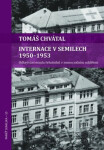 Internace v Semilech 1950 - 1953 (poškozená) - Tomáš Chvátal