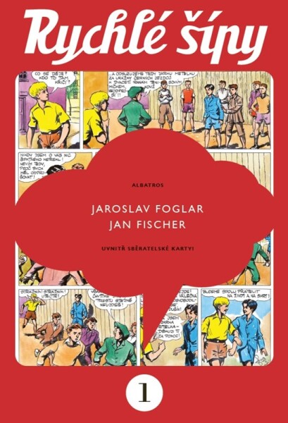 Rychlé šípy - sběratelské vydání - 1. díl - Jaroslav Foglar