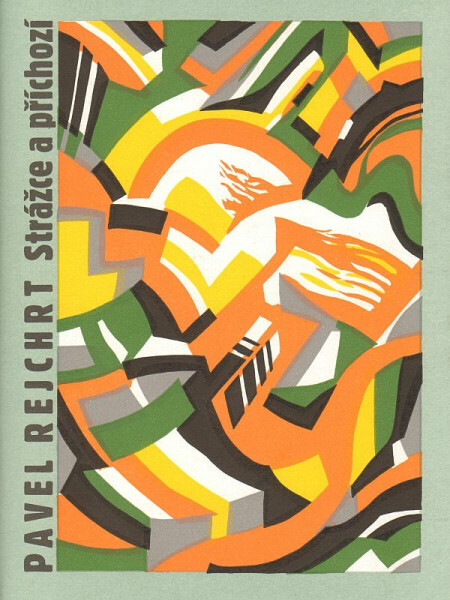 Strážce a příchozí - Pavel Rejchrt