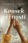 Kousek věčnosti - Clarisse Sabard