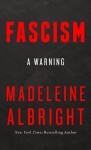 Fascism Warning, vydání Madeleine Albright