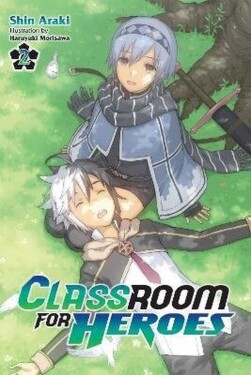 Classroom for Heroes, Vol. 2 - Haruyuki Morisawa