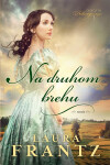Na druhom brehu - Laura Frantz