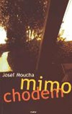 Mimochodem Josef Moucha