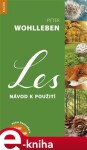 Les – návod k použití - Peter Wohlleben e-kniha