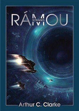 Setkání s Rámou - Arthur Charles Clarke