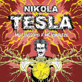 Můj životopis a mé vynálezy - Nikola Tesla - audiokniha