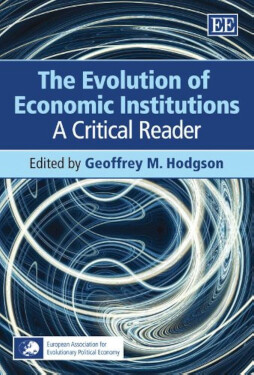 Evolution of Economic Institutions - Geoffrey M. Hodgson
