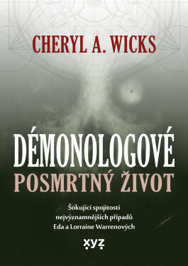 Démonologové: Posmrtný život - Cheryl A. Wicks