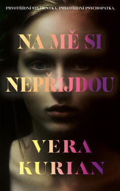 Na mě si nepřijdou - Vera Kurian