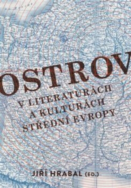 Ostrov v literaturách a kulturách střední Evropy - Jiří Hrabal