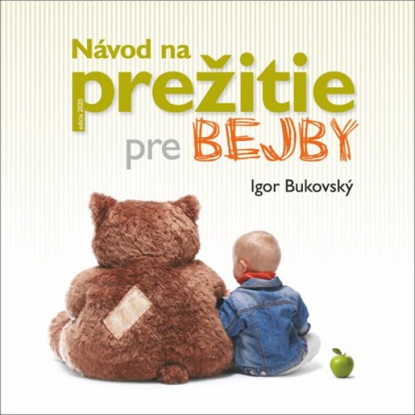 Návod na prežitie pre bejby - Igor Bukovský