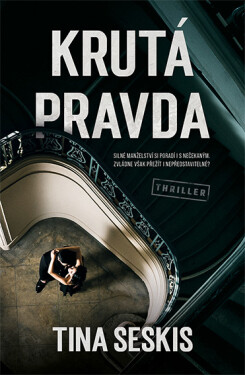 Krutá pravda - Tina Seskis