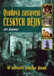 Osudová zastavení českých dějin - O hsitorii trochu jinak - Jiří Sommer