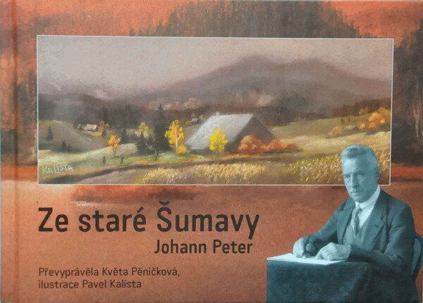 Ze staré Šumavy - Peter Johann