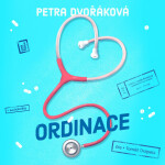 Ordinace - Petra Dvořáková - audiokniha